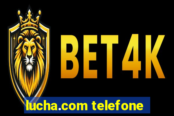 lucha.com telefone